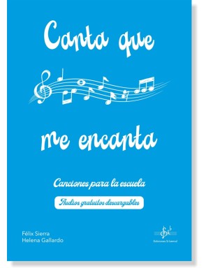 CANTA QUE ME ENCANTA - CANCIONES PARA LA ESCUELA