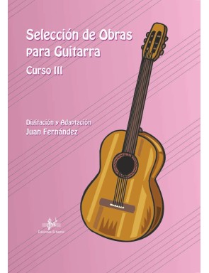 SELECCIÓN DE OBRAS PARA GUITARRA. CURSO III