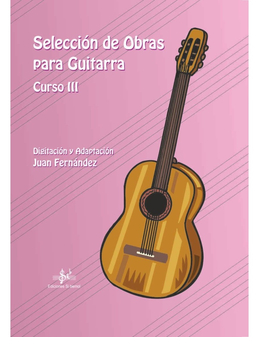 SELECCIÓN DE OBRAS PARA GUITARRA. CURSO III