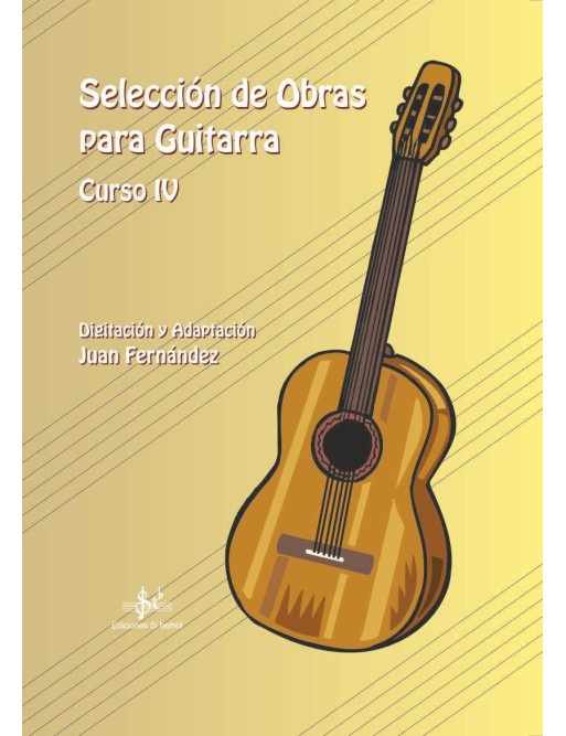 SELECCIÓN DE OBRAS PARA GUITARRA. CURSO IV
