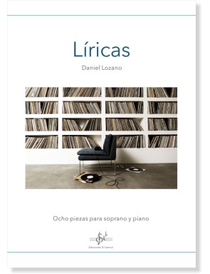 LÍRICAS - OCHO PIEZAS PARA PIANO Y SOPRANO