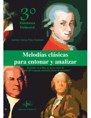 MELODÍAS CLÁSICAS PARA ENTONAR Y ANALIZAR 3º