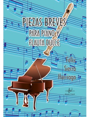 PIEZAS BREVES PARA PIANO Y FLAUTA DULCE