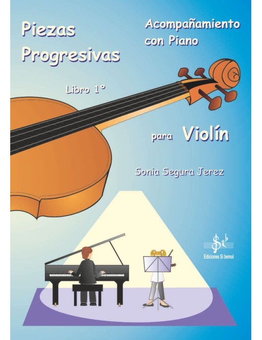 PIEZAS PROGRESIVAS PARA VIOLÍN CON PIANO LIBRO 1