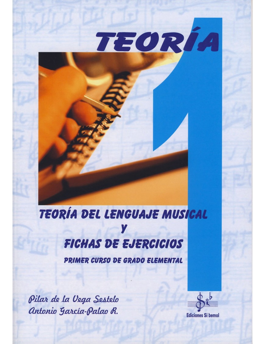 TEORÍA DEL LENGUAJE MUSICAL Y FICHAS DE EJERCICIOS VOL.1