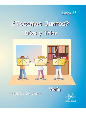 ¿TOCAMOS JUNTOS? DÚOS Y TRÍOS PARA VIOLÍN LIBRO 1