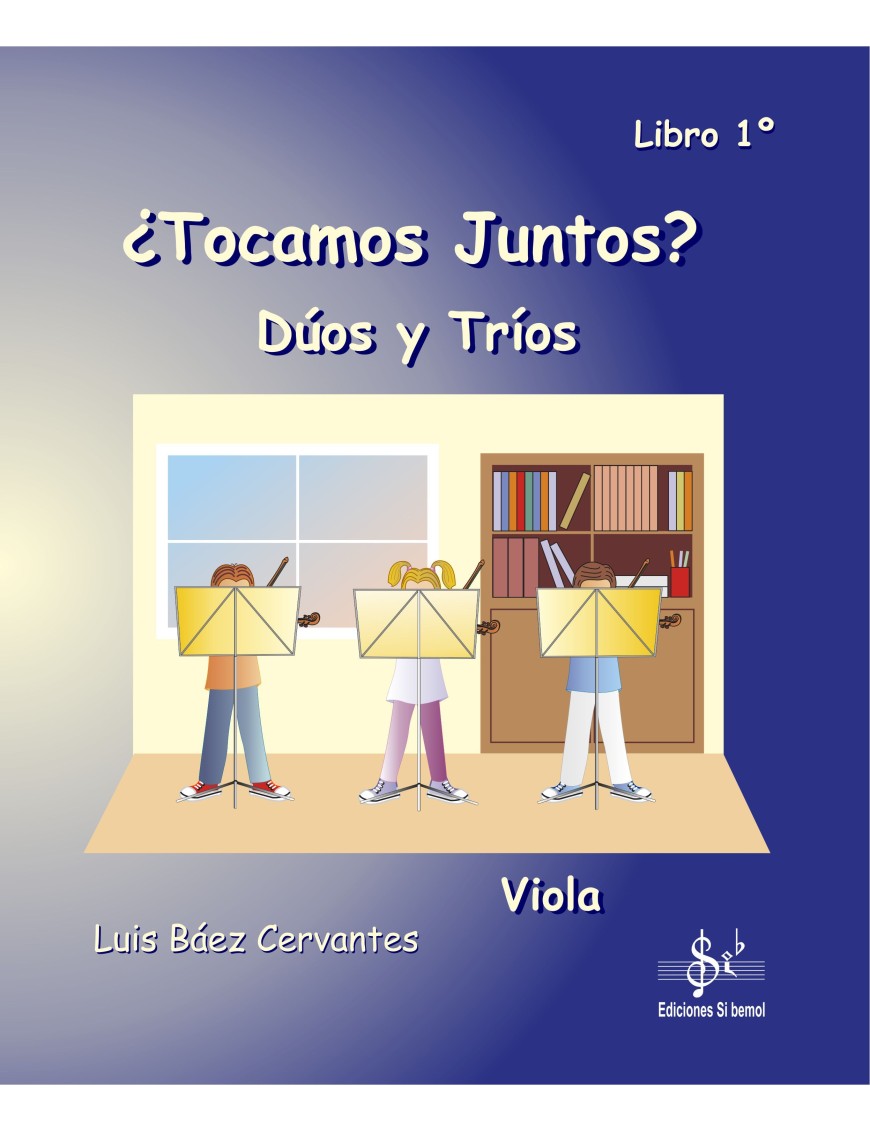 ¿TOCAMOS JUNTOS? DÚOS Y TRÍOS PARA VIOLA LIBRO 1