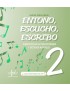ENTONO, ESCUCHO, ESCRIBO 2
