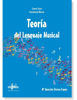 TEORÍA DEL LENGUAJE MUSICAL 4º EEBB