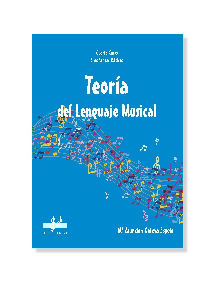 TEORÍA DEL LENGUAJE MUSICAL 4º EEBB